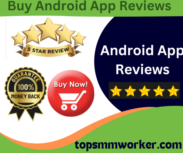 Buy Android App Reviews