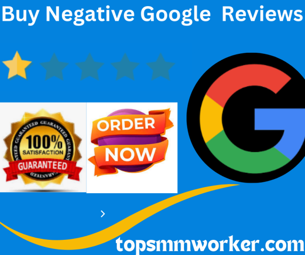 Buy Negative Google reviews